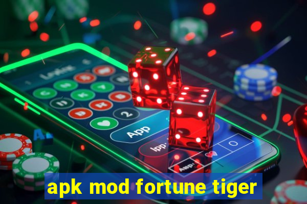 apk mod fortune tiger